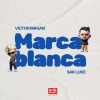 Victor Magan、Sak Luke - Marca Blanca (Explicit)