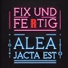 Fix und Fertig - Alea Jacta Est (OTR Caveclub HF)