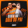 Mc Nauan、DJ Moraez - Senta No Colo do Pai (Explicit)