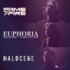 Halocene、Fame on Fire - Euphoria (Explicit)