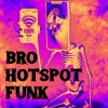 Raffy - Bro Hotspot Funk (Super Slowed)