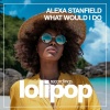 Alexa Stanfield - What Would I Do (Original Mix)