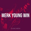 Young Merk - Merk Young Win (Explicit)