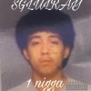 LbcJay - 1 nigga (SGlulzay)(Explicit)