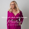 Marlena Martinelli - Würd ich dich nicht lieben