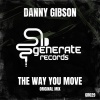 Danny Gibson - The Way You Move