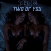 Jay Tee、celly cel、T Millz - Two Of You (Explicit)