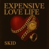 Skid - Expensive Love Life