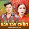 Hong Manh、Hoang Viet Trang - Vẫy Tay Chào