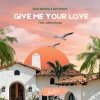 Zack Martino、Sam Noton、Jaime Deraz - Give Me Your Love