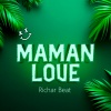 Richar Beat - Maman Love