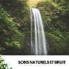 Ruido Blanco Hart、The Nature Soundscapes、Travail Bureau France - Wasserliche Gelassenheit
