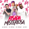 DJ Batata、Mc Erikah、MC Mingau、DJ Buiu - Risada Misteriosa