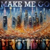 Prolixx - Make Me Go (Explicit)