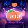 DJ Daddy、Million Stylez - UP TOP (feat. Million Stylez)