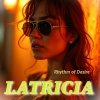 Latricia - Rhythm of Desire (Radiocut)