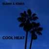 Blank & Jones - Cool Heat