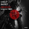Lively Racket - Annilhilate