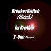 Brøther - BreakerSwitch (*****)