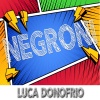 Luca Donofrio - Negroni