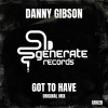 Danny Gibson - Gotta Have