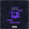 Global Soundstream、Kadé - Tadic (Explicit)