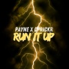 Payne、Cprickr - RUN IT UP (feat. CPrickR)