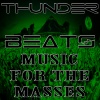 Thunderbeats - Music for the Masses
