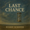 Roaric Schiffer - Last Chance