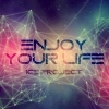 Ice Project - Enjoy Your Life (Radio Mix)