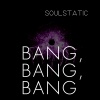 Soulstatic - Bang, Bang, Bang (Db Boulevard Radio)