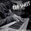 Kandyman - TOO SWEET