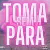 DJ Abravanell、Mc CR Da Capital - Toma sem Para (Explicit)