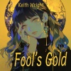 Keith Wright - Fool's Gold (Urban Version)