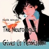 Keith Wright - The Neurologist Gives Us Permission (Fresh Version)
