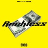 Ohg P、Jizzle - Reckless (feat. Jizzle)(Explicit)