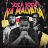 MC Kitinho、Mc Lustosa、MK no Beat - SOCA SOCA NA MALVADA (Explicit)