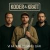 Koder、Kratt - Vi få´kke tilbake i går