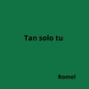 Romel - Por Siempre Tu