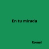 Romel - En Tu Mirada