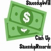 SaucedupWill - Cash Up