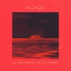 Alonzo Holt - La Mélancolie du Ferry (Explicit)