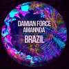 Damian Force、Amannda - Brazil (Extended Mix)