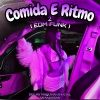 XR RADOWAN、Deejay Maquina Oficial - Comida e RITMO 2 (EDM Funk)