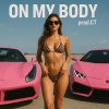 prod.CT - ON MY BODY