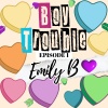 Emily B - Boy Trouble - Episode 1
