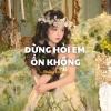 Thùy Trang、Jin Tuấn Nam - Đừng Hỏi Em Ổn Không