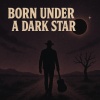 Dark Alliance - Born Under A Dark Star