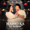 Saaj Bhatt、antara mitra、Sandeep Batraa - Naino Ka Sukoon