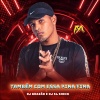 DJ Brazao、Funk Maia、DJ SL SHEIK - Também Com Essa Pika Fina